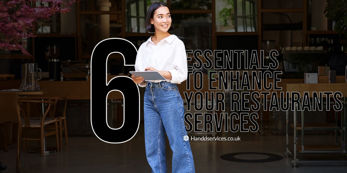 6 Essentials to enhance your restaurants services