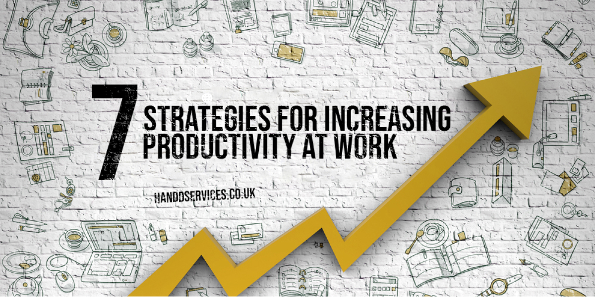 7 Strategies for Increasing Productivity at Work