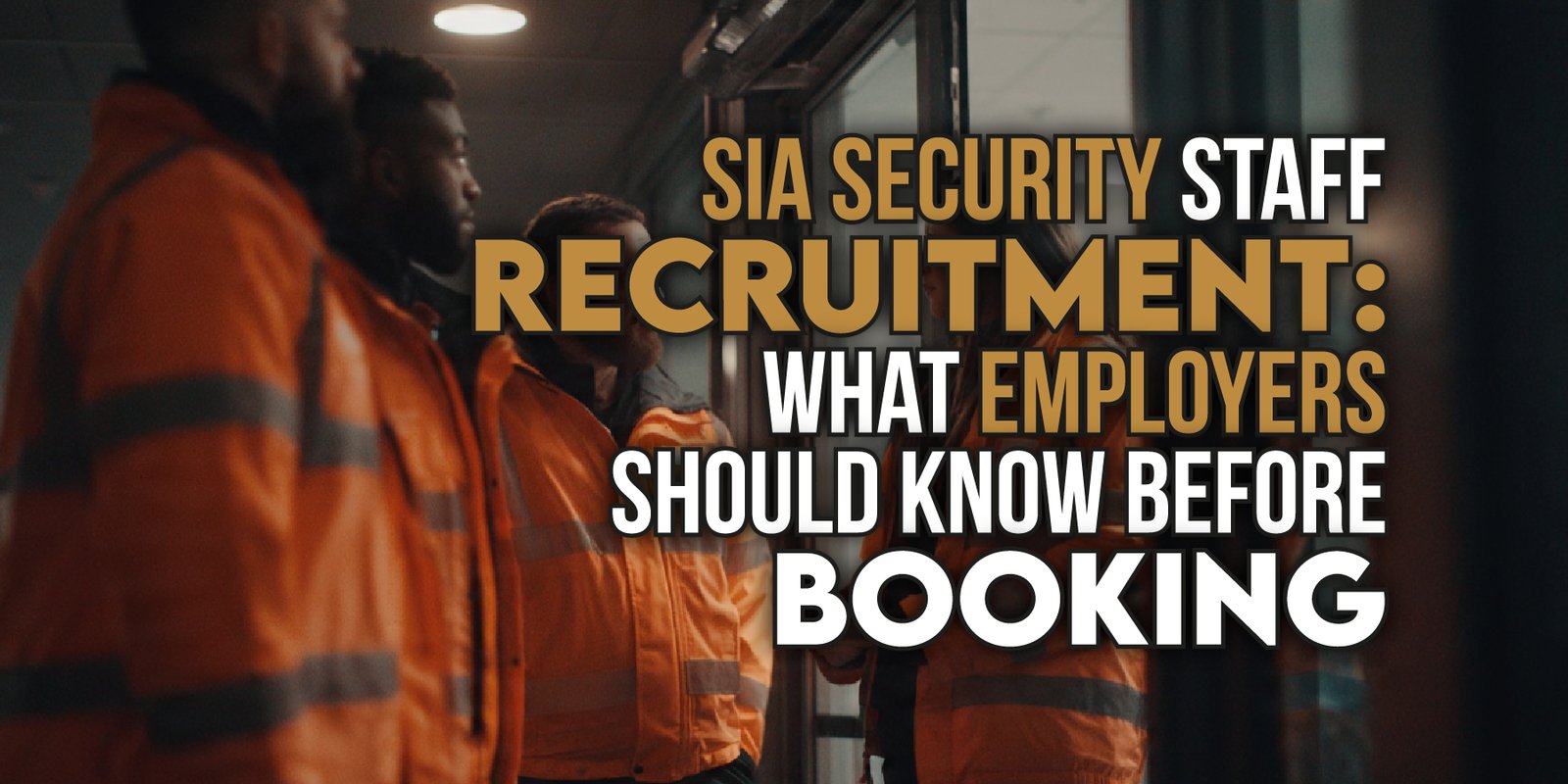 SIA security staff recruitment